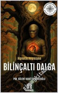 Bilinçaltı Dalga - Hipnotik Regresyon -        2025
