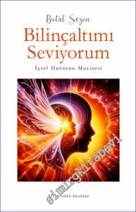 Bilinçaltımı Seviyorum - İçsel Huzurun Mucizesi -        2024