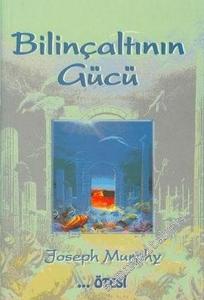 Bilinçaltının Gücü -