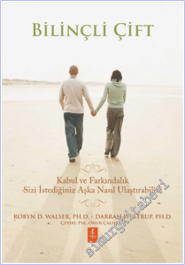 Bilinçli Çift: Kabul ve Farkındalık Sizi İstediğiniz Aşka Nasıl Ulaştırabilir? -        2026