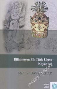 Bilinmeyen Bir Türk Ulusu Kayâniler -        2011