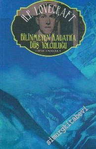 Bilinmeyen Kadath'a Düş Yolculuğu: Toplu Eserler 3 -
