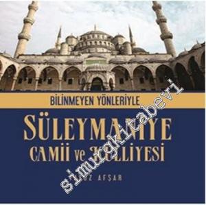 Bilinmeyen Yönleriyle Süleymaniye Camii ve Külliyesi -
