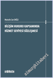 Bilişim Hukuku Kapsamında Hizmet Seviyesi Sözleşmesi -