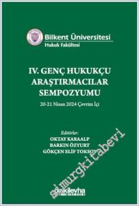 Bilkent Üniversitesi Hukuk Fakültesi 4. Genç Hukukçu Araştırmacılar Sempozyumu -        2024
