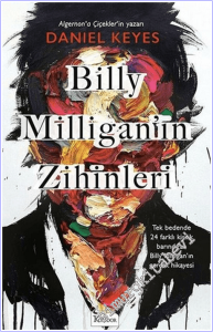 Billy Milligan'ın Zihinleri : Tek Bedende 24 Farklı Kişilik Barındıran Billy Milligan'ın Gerçek Hikayesi -        2020