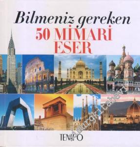 Bilmeniz Gereken 50 Mimari Eser CİLTLİ -        2010