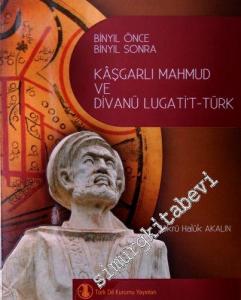 Bin Yıl Önce Bin Yıl Sonra Kaşgarlı Mahmud ve Divanü Lugati't-Türk -        2020