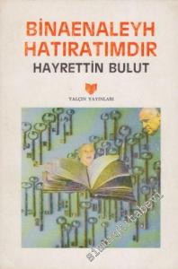 Binaenaleyh Hatıratımdır -