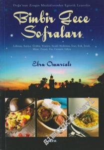 Binbir Gece Sofraları: Doğu'nun Zengin Mutfaklarından Egzotik Lezzetler -