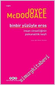 Binbir Yüzüyle Eros İnsan Cinselliğinin Psikanalitik Keşfi -        2025
