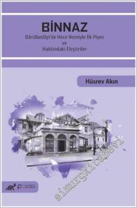 Binnaz - Dârülbedâyi'de Hece Vezniyle İlk Piyes Ve Hakkındaki Eleştiriler -        2025
