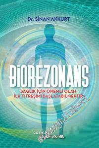 Biorezonans: Sağlık İçin Önemli Olan İlk Titreşimi Başlatabilmektir -