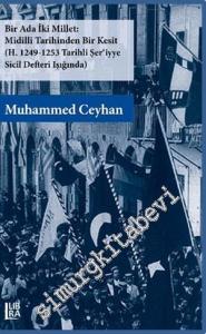 Bir Ada İki Millet : Midilli Tarihinden Bir Kesit (H. 1249-1253 Tarihli Ser'iyye Sicil Defteri Işığında) -