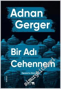 Bir Adı Cehennem (Dersim'in Dört Sırrı) -        2025