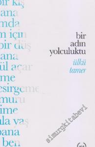 Bir Adın Yolculuktu -