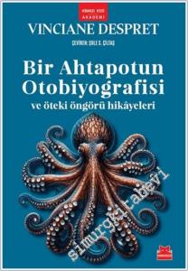 Bir Ahtapotun Otobiyografisi ve Öteki Öngörü Hikayeleri -        2024