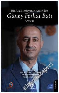 Bir Akademisyenin Ardından - Güney Ferhat Batı Anısına -        2025