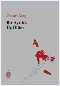 Bir Ayrılık Üç Ölüm -        2025