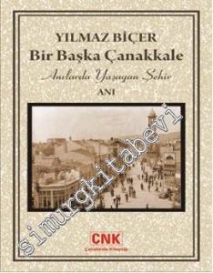 Bir Başka Çanakkale: Anılarda Yaşayan Şehir -