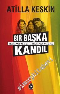 Bir Başka Kandil: Kırk Yıl Önce Kırk Yıl Sonra... -