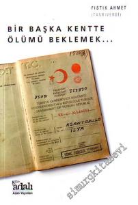 Bir Başka Kentte Ölümü Beklemek... -