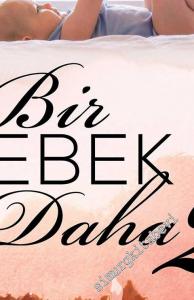 Bir Bebek Daha 2 -        2017