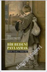 Bir Bedeni Paylaşmak Medyada Sanatta ve Sokakta Öteki -        2023