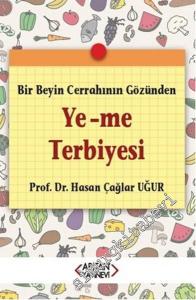 Bir Beyin Cerrahının Gözünden Ye-me Terbiyesi -