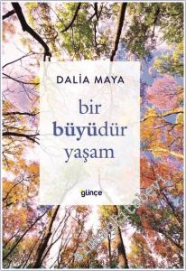 Bir Büyüdür Yaşam -        2025