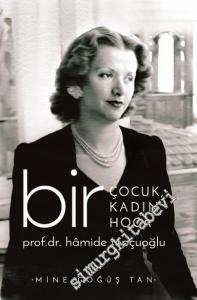 Bir Çocuk, Bir Kadın, Bir Hoca Hâmide Topçuoğlu -        2018
