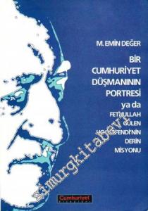 Bir Cumhuriyet Düşmanının Portresi ya da Fethullah Gülen Hocaefendi'nin Derin Misyonu -        2000
