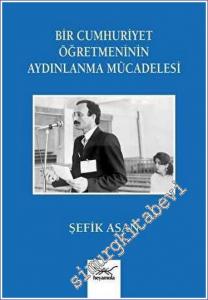 Bir Cumhuriyet Öğretmeninin Aydınlanma Mücadelesi -        2021