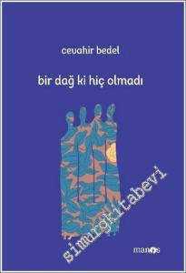 Bir Dağ Ki Hiç Olmadı -        2022