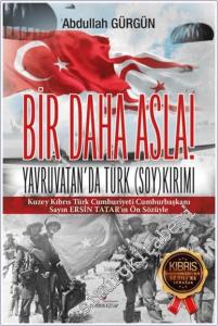 Bir Daha Asla - Yavruvatan'da Türk (Soy)kırımı -        2024