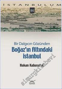 Bir Dalgıcın Gözünden Boğaz'ın Altındaki İstanbul -        2022
