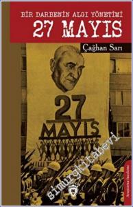 Bir Darbenin Algı Yönetimi 27 Mayıs -        2022
