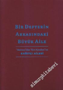 Bir Defterin Arkasındaki Büyük Aile: ‘Muhtıra” dan “ Ece Ajandası” na Kağıtçı Ailesi -