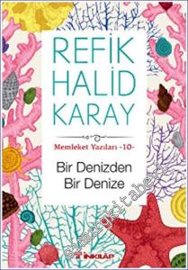Bir Denizden Bir Denize: Memleket Yazıları 10 -        2015