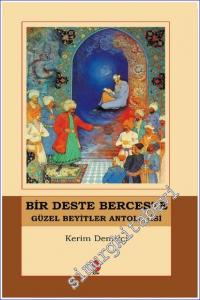 Bir Deste Berceste : Güzel Beyitler Antolojisi  -        2008