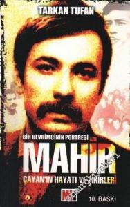 Bir Devrimcinin Portresi: Mahir Çayan'ın Hayatı ve Fikirleri  -
