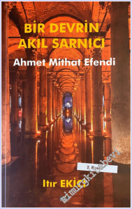 Bir Devrin Akıl Sarnıcı Ahmet Mithat Efendi -        2026
