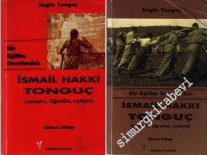 Bir Eğitim Devrimcisi: İsmail Hakkı Tonguç, Yaşamı, Öğretisi, Eylemi 2 Cilt TAKIM -        1997