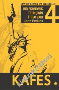 Bir Ekonomik Tetikçinin İtirafları 4: Kafes -