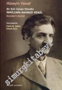 Bir Eski Zaman Efendisi: İbnülemin Mahmud Kemal - Kemalü'l Kemal -