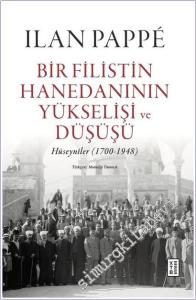 Bir Filistin Hanedanının Yükselişi ve Düşüşü : Hüseyniler (1700-1948) (Ciltli) -        2025