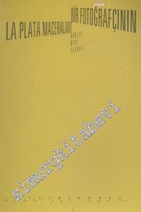 Bir Fotoğrafçının La Plata Maceraları -