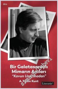 Bir Galatasaraylı Mimarın Anıları : Kavun Unutmadan -        2025