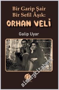 Bir Garip Şair - Bir Sefil Aşık Orhan Veli -        2024