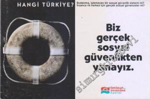 Biz Gerçek Sosyal Güvenlikten Yanayız: Hangi Türkiye -